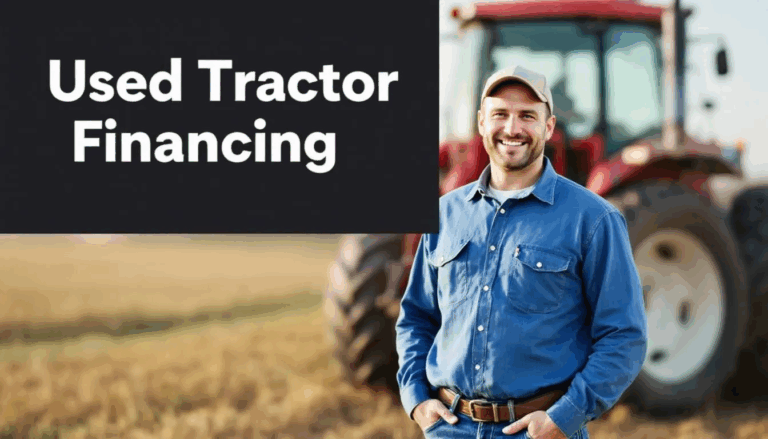 Used Tractor Financing - A confident farmer stands proudly on their farm with a tractor in the background, symbolizing success in the agricultural business. An overlay on the image reads "Used Tractor Financing," highlighting the importance of financing options for commercial vehicles in the trucking industry.